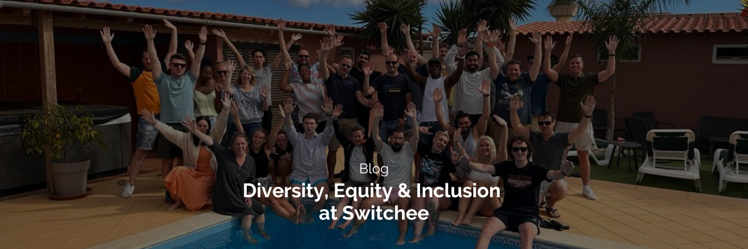 Diversity, Equity & Inclusion at Switchee