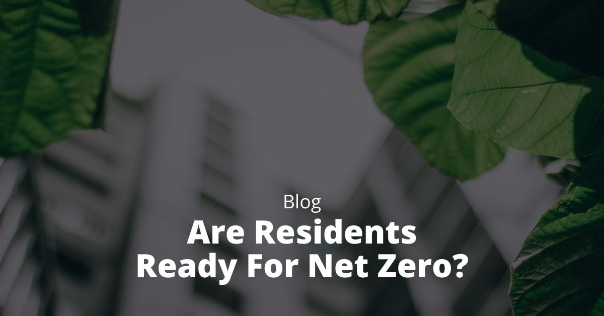 Are Residents Ready for Net Zero?