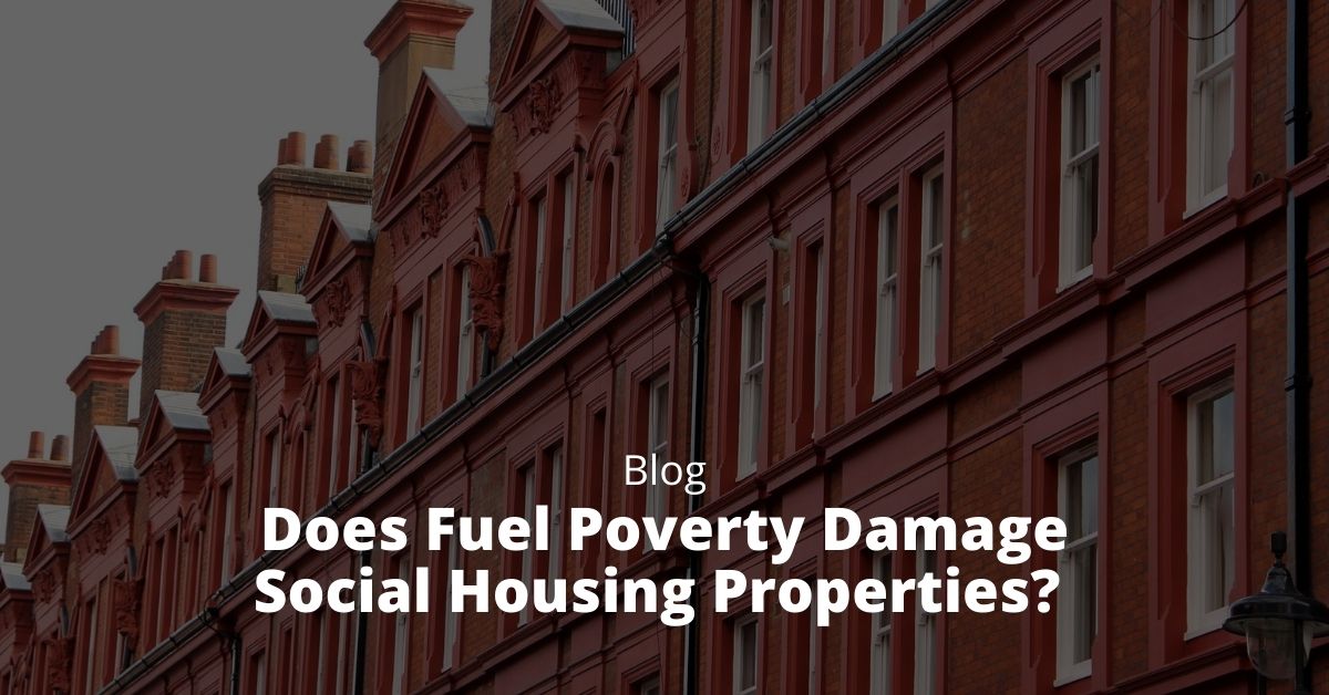 Does Fuel Poverty Damage Social Housing Properties?