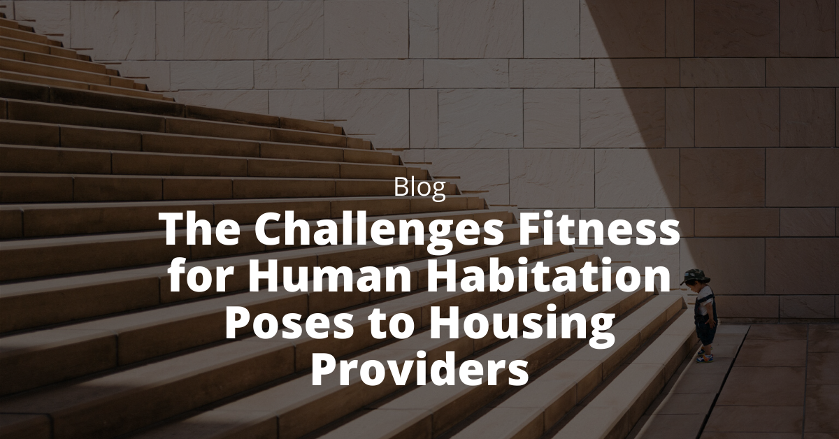 The Challenges Fitness for Human Habitation Poses to Housing Providers